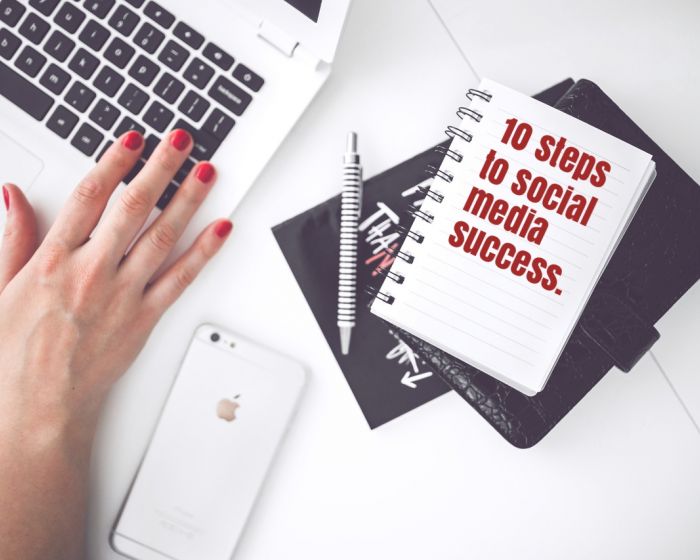 10 Steps to Social Media Success