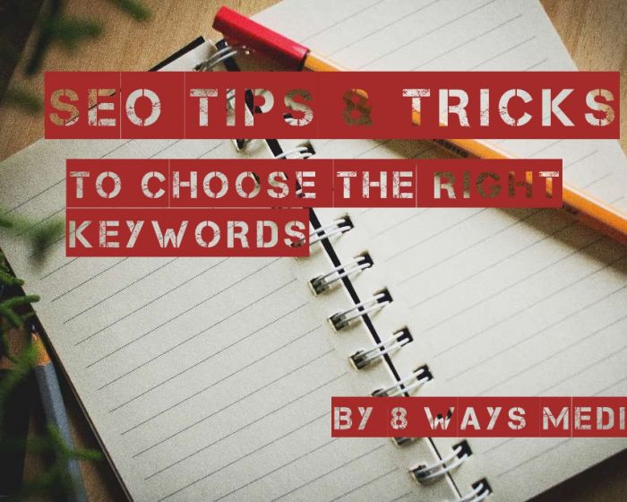 SEO Tips & Tricks to Choose the Right Keywords
